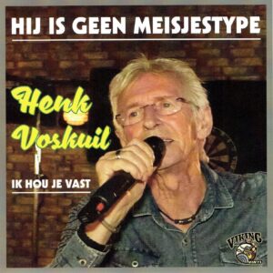,Henk Voskuil de Tornado's - Hij is geen meisjestype / ik hou je vast
