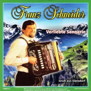 .Franz Schneider - verliebte Sennerin / Gruss aus Gleisdorf