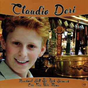 .Claudio Deri - Mansmal hatt sie noch heimweh / Eine frau wie mama 2021