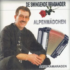 .De Swingende Brabander - Alpenmadchen / Alte Kamaraden