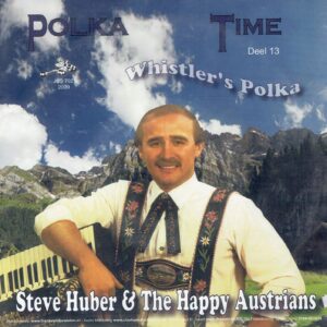 .Polka time Deel 13 Steve Huber - Whistlers polka / Wienerschnitzel Polka