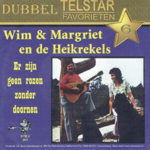 .Wim & Margriet & Marjan en de Heikrekels - Er zijn geen rozen zonder doornen / met jou op een bank