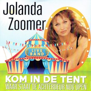 ,Jolanda Zoomer - Kom in de tent / Waar staat de achterdeur nog open