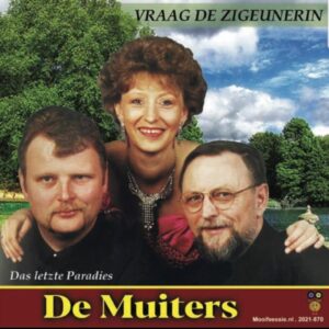 .De Muiters - Vraag de zigeunerin / Das letzte paradies