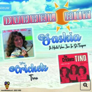 ,Dubbel Hit - Saskia - Ik Hield van jou in ST Tropez / The Crickets - Tino