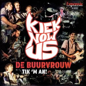 .Kiek now us - De Buurvrouw / Tik'm aan