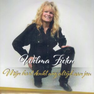 .Wilma Fieten - Mijn Hart denkt nog altijd aan jou / tweede liefde / een lied voor allen