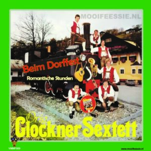 .Orig glockner sextett - Beim dorfsfest / Romantische stunden