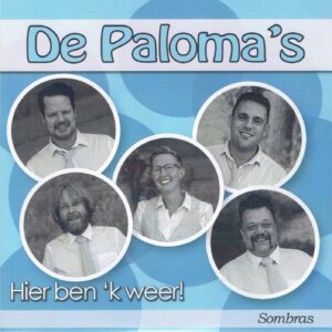 .De Paloma's - Hier ben ik weer / Sombras