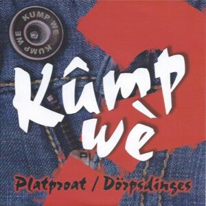 .Kûmp Wé – Platproat / Dörpsdinges