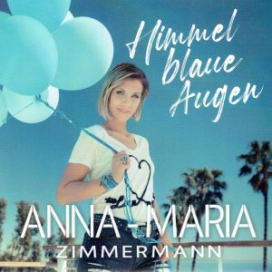.Anna - Maria - Himmel blaue augen / Zimmerman