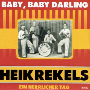 .De Heikrekels - Baby Baby Darling / Ein Herrlicher tag (met jou op een bank duits)