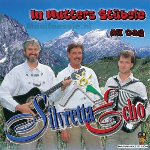 .Silvretta Echo – In Mutters Stübele / All Day