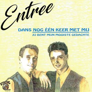 ,Entree - Dans nog eenmaal met mij / jij bent mijn mooiste gedachten