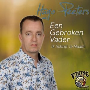 ,Hugo Peeters - Een gebroken vader / Ik schrijf je naam