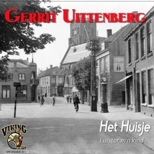 ,Gerrit Uittenberg - Het Huisje / Luister mijn kind