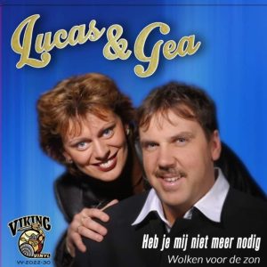,lucas en gea - Heb je mij niet meer nodig / Wolken voor de zon