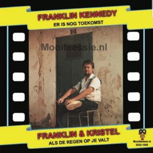 .Franklin Kennedy - Er is nog  toekomst / Franklin en kristel