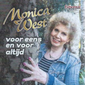 .Monica West – Voor Eens En Voor Altijd / ‘t Is Over, Heel Simpel Gezegd