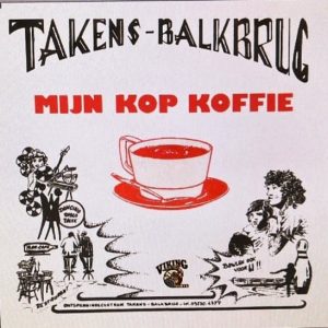 ,Disco Henkie En De Vrolijke Koffieleuters – Mijn Kop Koffie / Takens in Balkbrug
