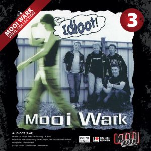 .Mooi Wark – Idioot / Wie Hef D’r Zeepsop In Mien Flessie Bier Gedaon - deel 3