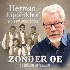 .Herman Lippinkhof & The Diamond Stars – Zonder Oe / De Zin Van Het Leaven