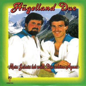 .Hügelland Duo – Mein Schatz Leb Wohl / Die Schöne Agnes