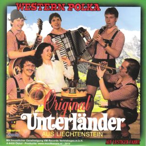 .Original Unterländer Aus Liechtenstein* ‎– Western Polka / Auf lustigen fahrt