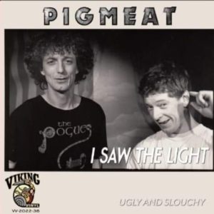 ,Pigmeat - i Saw The Light / Ugly and Slouchy