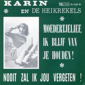 .Karin - En De Heikrekels – Moedertjelief, / Ik Blijf Van Je Houden! 2021