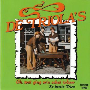 .De Triola's – Oh, Wat Ging M'n Schat Tekeer / Ze Heette Trien 1e persing