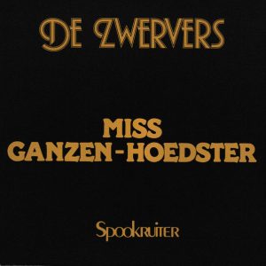 .De Zwervers – Miss Ganzen-Hoedster - Spookruiter 2021
