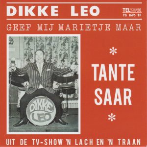 .Dikke Leo – Tante Saar / Geef mij marietje maar 2022
