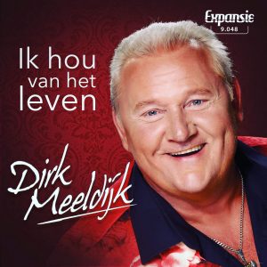 .Dirk Meeldijk - Ik hou van het leven / Ik hou van jou