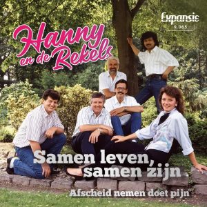 .Hanny en de Rekels - Samen leven samen zijn / Afscheid nemen doet pijn
