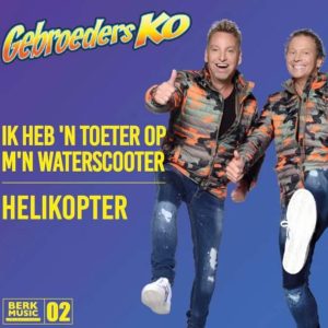 .Berk Deel 02 Gebr Ko - toeter op m'n waterscooter/ Helicopter