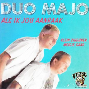 ,Duo Majo - Als ik jou aanraak / Klein zigeunermeisje dans