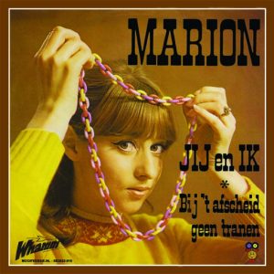 .Marion – Jij En Ik / Bij’t Afscheid Geen Tranen