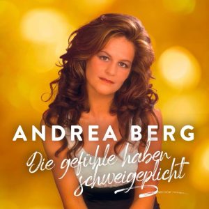 .Andrea Berg – Die Gefühle Haben Schweigepflicht / Wovon Träumst Du