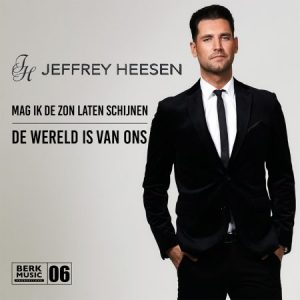 .Berk Deel 6 - Jeffrey Heesen - Mag Ik De Zon Laten Schijnen / De Wereld Is Van Ons
