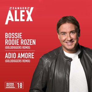 .Alex Berk Deel 18 – Bossie Rooie Rozen / Adio Amore ( Goldiggers Remixes