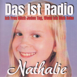 .Nathalie -Das ist Radio / Ich freu mich jeden tag