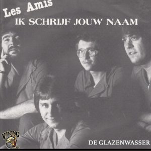, Les Amis - ik schrijf je naam / De Glazenwasser