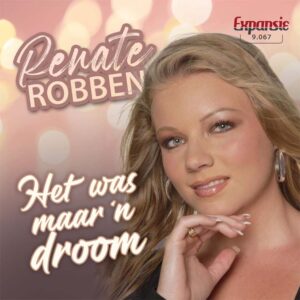 .Renate Robben – Het Was Maar ‘n Droom / Jij Bent Mooier Als Je Lacht