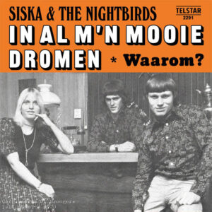 .Siska & The Nightbirds – In Al M'n Mooie Dromen