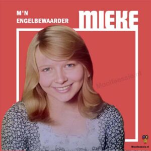.Mieke – M’n Engelbewaarder / Lieve Moeder