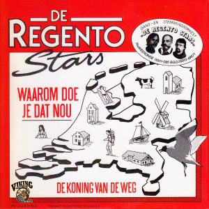 , De Regento Stars - Waarom Doe Je dat Nou / De Koning Van De Weg