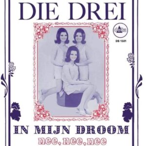 .Die Drei - in mijn droom / nee nee nee