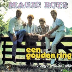 , The Magic Boys - Een Gouden Ring / Vroeger was er Heide