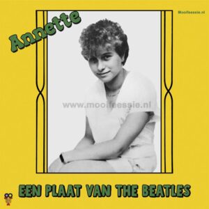 , Annette – Een Plaat Van The Beatles / Een Plaat Van The Beatles (Instrumentaal)